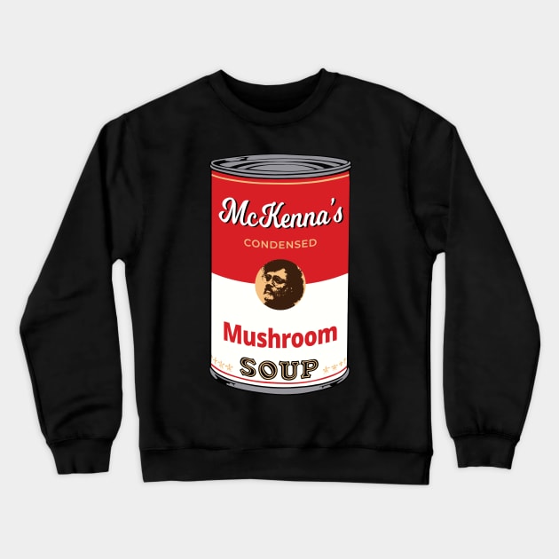 Terence McKenna - Mushroom Soup Crewneck Sweatshirt by sqwear